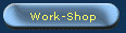 Work-Shop